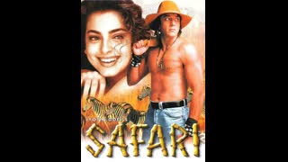 Safari 1999_ Sanjay Dutt, Juhi Chawla, Tanuja