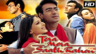 Tera Mera Saath Rahen 2001 ||  Ajay Devgn, Sonali Bendre, Namrata Shirodkar