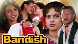 Bandish   Jackie Shroff Juhi Chawla Paresh Rawal