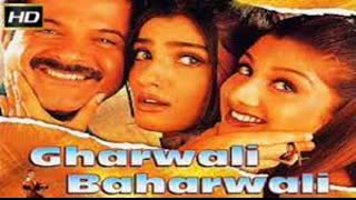 Gharwali Baharwali 1998  || Anil Kapoor, Raveena Tandon, Rambha, Asrani