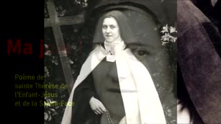 Ma joie ! Poème de sainte Thérèse de l'Enfant-Jésus