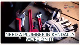 Plumber in Kendall, FL  (305) 833-3404