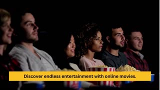 Endless Entertainment Stream Online Movies Anytime, Anywhere