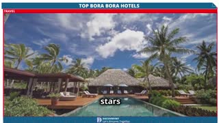 Discover The Top Hotels For Your Bora Bora Bliss