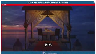 Cancun Showdown Which Resort Reigns Supreme